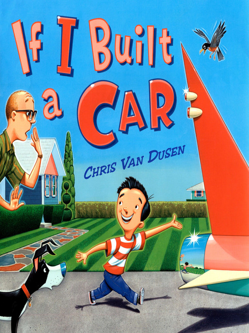 Title details for If I Built a Car by Chris Van Dusen - Wait list